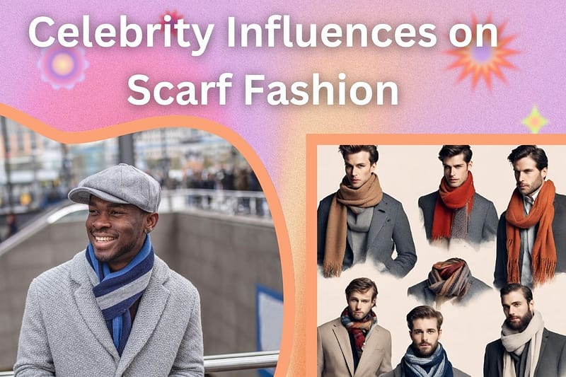 Celebrity Influences on Scarf Fashion