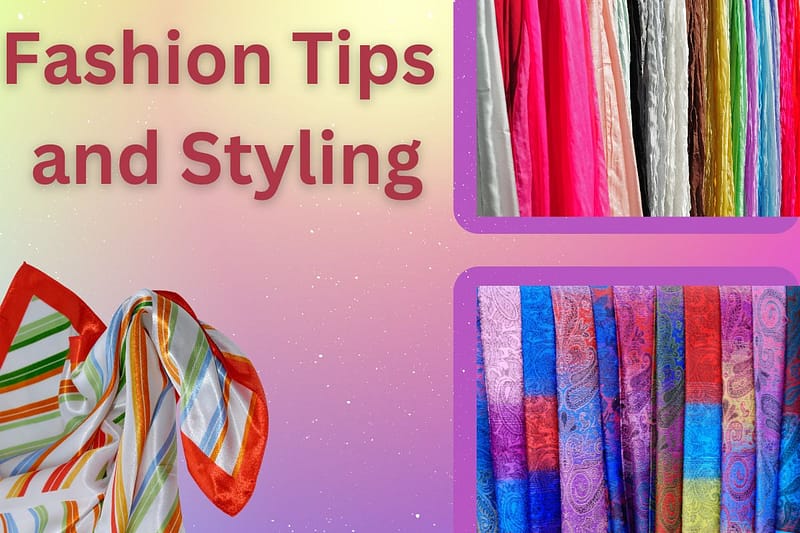 Fashion Tips and Styling